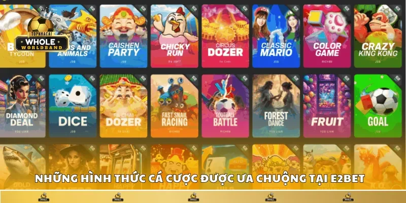 Những hình thức cá cược được ưa chuộng tại E2Bet