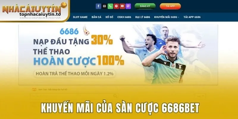 Khuyến mãi của sàn cược 6686bet