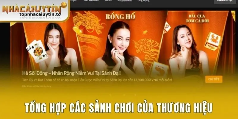 Tổng hợp các sảnh chơi của thương hiệu