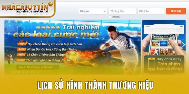 Tổng quan về lịch sử hình thành thương hiệu uy tín