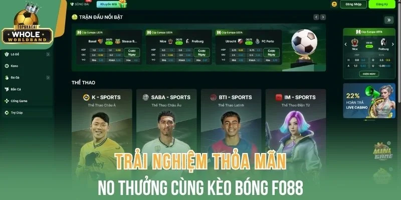 Trải nghiệm thỏa mãn no thưởng cùng kèo bóng Fo88